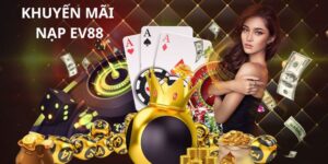 Khuyến mãi EV88 thưởng nạp cho hội viên tích lũy ngân quỹ vào kèo